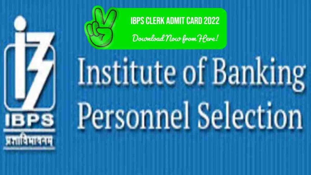 IBPS Clerk Admit Card 2022